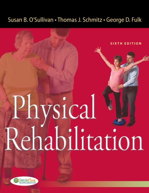 Physical Rehabilitation 6th Edition Susan B Osullivan Thomas J Schmitz