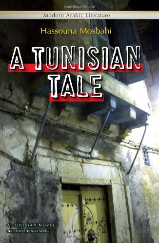 A Tunisian Tale 1st Edition Hassouna Mosbahi Max Weiss