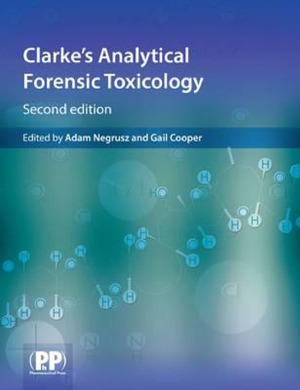 Clarke039s Analytical Forensic Toxicology 2 Edition Adam Negrusz