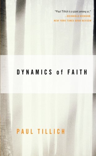 Dynamics Of Faith 1st Edition Paul Tillich