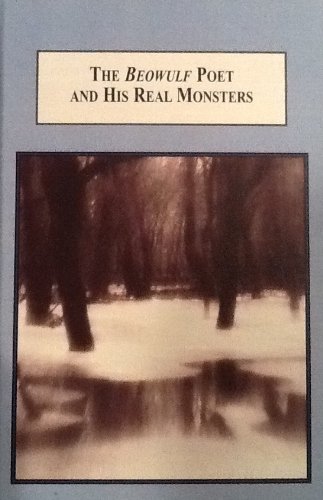 The Beowulf Poet And His Real Monsters A Traumatheory Reading Of The Anglosaxon Poem Ted Morrissey