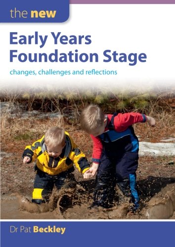 The New Early Years Foundation Stage 1st Edition Pat Beckley