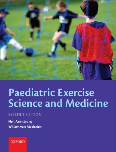 Paediatric Exercise Science And Medicine 2nd Edition Neil Armstrong