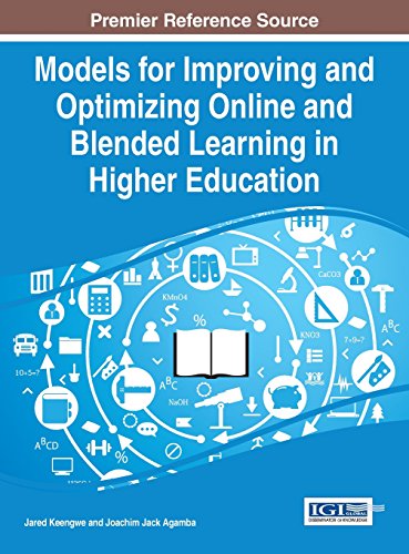 Models For Improving And Optimizing Online And Blended Learning In Higher Education Jared Keengwe