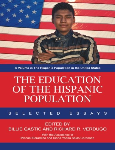 The Education Of The Hispanic Population Selected Essays Billie Gastic