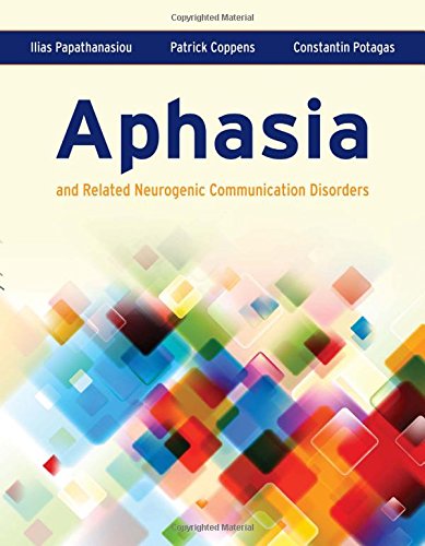Aphasia And Related Neurogenic Communication Disorders 1st Edition Ilias Papathanasiou