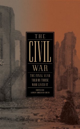 The Civil War The Final Year Told By Those Who Lived It First Printing Aaron Sheehandean