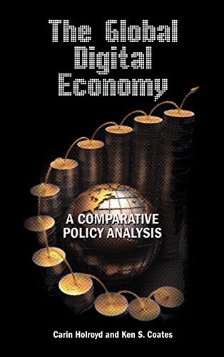 The Global Digital Economy A Comparative Policy Analysis Carin Holroyd