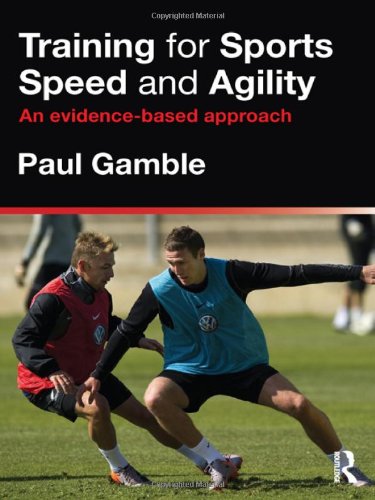 Training For Sports Speed And Agility An Evidencebased Approach 1st Edition Paul Gamble