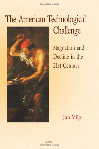 The American Technological Challenge Stagnation And Decline In The 21st Century Jan Vijg