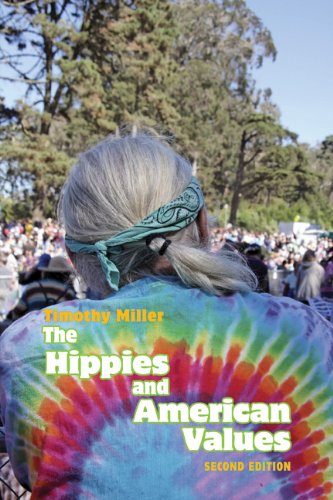 The Hippies And American Values 1st Edition Timothy S Miller