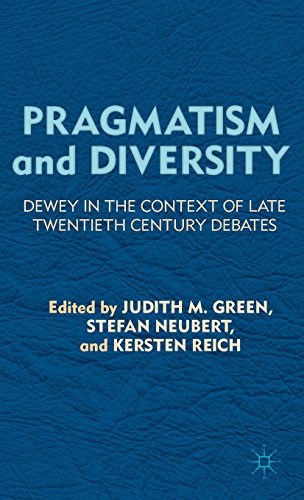 Pragmatism And Diversity Dewey In The Context Of Late Twentieth Century Debates Judith M Green