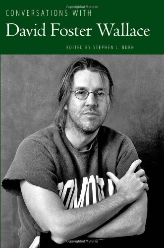 Conversations With David Foster Wallace Stephen J Burn