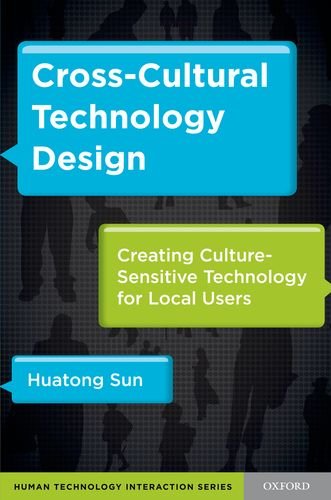 Crosscultural Technology Design Creating Culturesensitive Technology For Local Users 1st Edition Huatong Sun