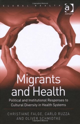 Migrants And Health Political And Institutional Responses To Cultural Diversity In Health Systems Christiane Falge