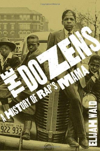 The Dozens A History Of Raps Mama 1st Edition Elijah Wald