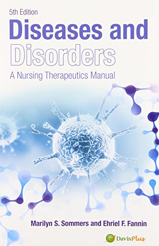 Diseases And Disorders A Nursing Therapeutics Manual 5th Edition Marilyn Sawyer Sommers Phd Rn Faan