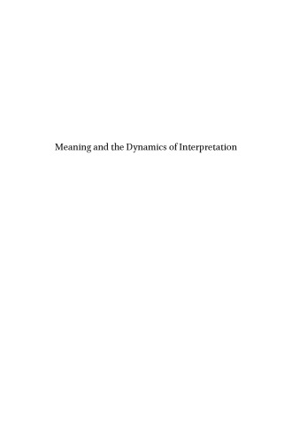 Meaning And The Dynamics Of Interpretationselected Papers Of Hans Kamp Hans Kamp