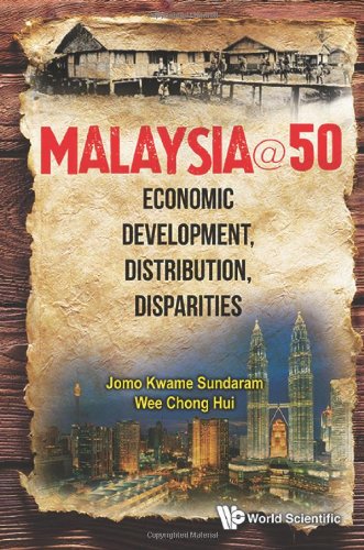 Malaysia50 Economic Development Distribution Disparities 1st Edition Jomo Kwame Sundaram