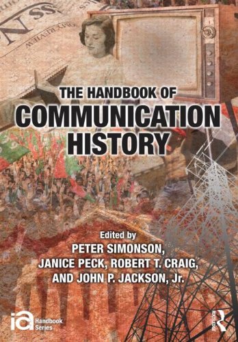The Handbook Of Communication History 1st Edition Peter Simonson