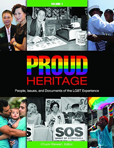 Proud Heritage People Issues And Documents Of The Lgbt Experience 3rd Edition Chuck Stewart