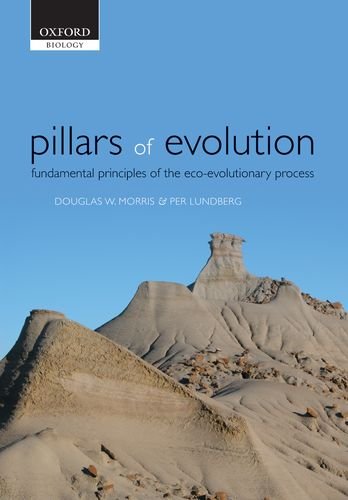 Pillars Of Evolution Fundamental Principles Of The Ecoevolutionary Process 1st Edition Douglas W Morris