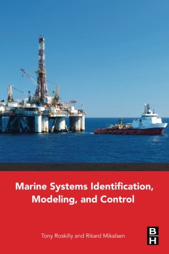 Marine Systems Identification Modeling And Control 1st Edition Tony Roskilly