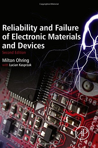 Reliability And Failure Of Electronic Materials And Devices Second Edition 2nd Edition Milton Ohring