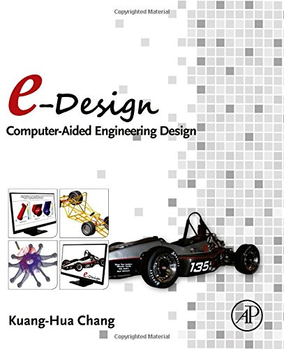 Edesign Computeraided Engineering Design 1st Edition Kuanghua Chang