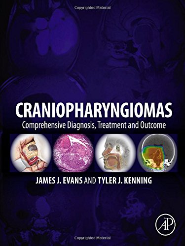Craniopharyngiomas Comprehensive Diagnosis Treatment And Outcome 1st Edition James J Evans