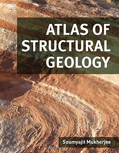 Atlas Of Structural Geology 1st Edition Soumyajit Mukherjee