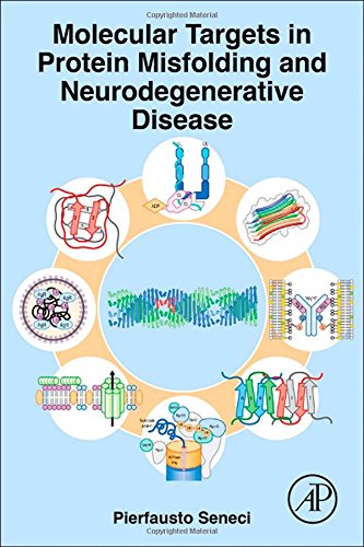 Molecular Targets In Protein Misfolding And Neurodegenerative Disease 1st Edition Pierfausto Seneci