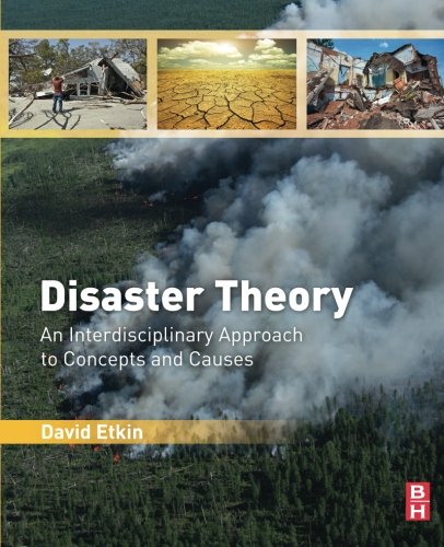 Disaster Theory An Interdisciplinary Approach To Concepts And Causes 1st Edition David Etkin
