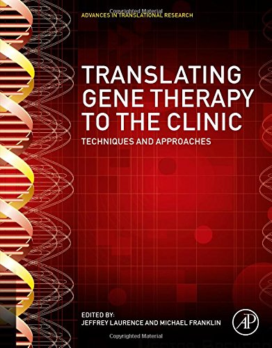 Translating Gene Therapy To The Clinic Techniques And Approaches 1st Edition Jeffrey Laurence