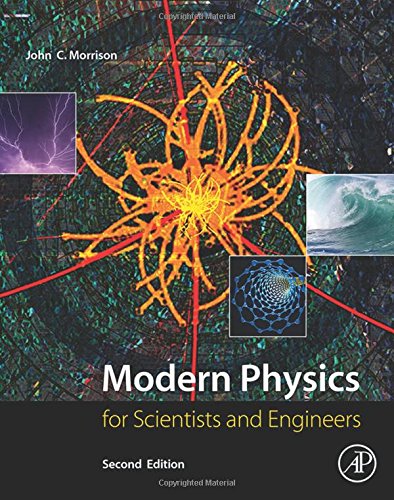 Modern Physics Second Edition For Scientists And Engineers 2nd Edition John Morrison