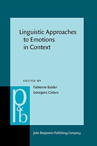 Linguistic Approaches To Emotions In Context Fabienne H Baider Ed