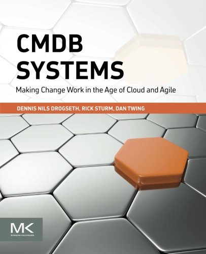 Cmdb Systems Making Change Work In The Age Of Cloud And Agile 1st Edition Dennis Drogseth