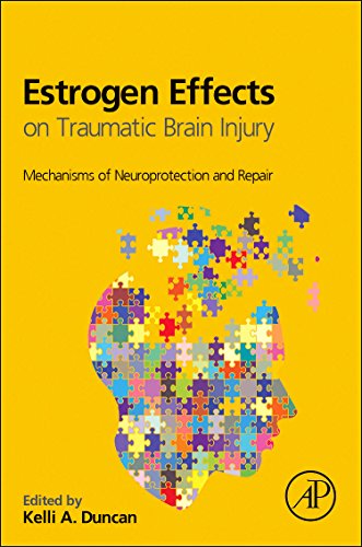 Estrogen Effects On Traumatic Brain Injury Mechanisms Of Neuroprotection And Repair 1st Edition Kelli A Duncan
