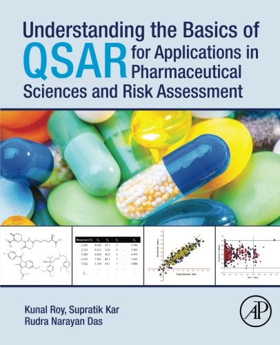 Understanding The Basics Of Qsar For Applications In Pharmaceutical Sciences And Risk Assessment 1st Edition Kunal Roy