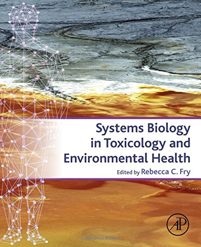 Systems Biology In Toxicology And Environmental Health 1st Edition Rebecca Fry Ms Phd