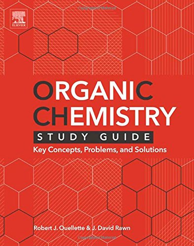 Organic Chemistry Study Guide Key Concepts Problems And Solutions 1st Edition Robert J Ouellette