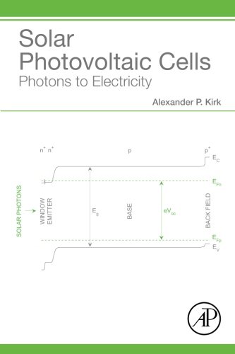Solar Photovoltaic Cells Photons To Electricity 1st Edition Alexander P Kirk