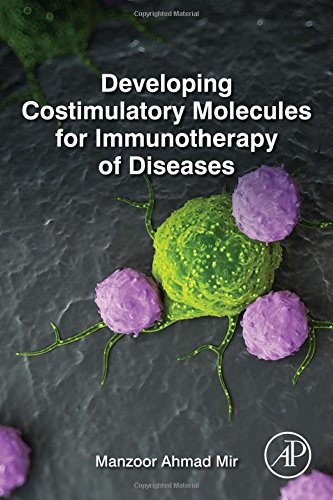 Developing Costimulatory Molecules For Immunotherapy Of Diseases 1st Edition Manzoor Ahmad Mir