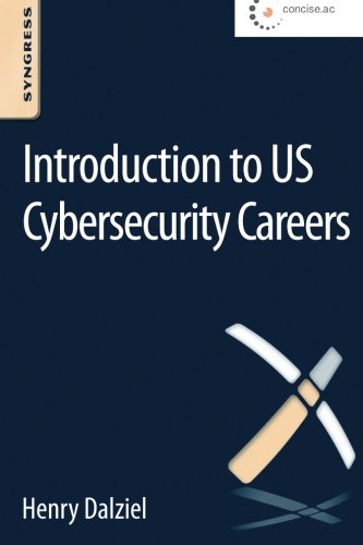 Introduction To Us Cybersecurity Careers 1st Edition Henry Dalziel