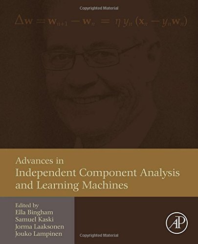 Advances In Independent Component Analysis And Learning Machines 1st Edition Ella Bingham