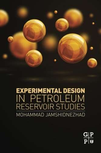 Experimental Design In Petroleum Reservoir Studies 1st Edition Mohammad Jamshidnezhad