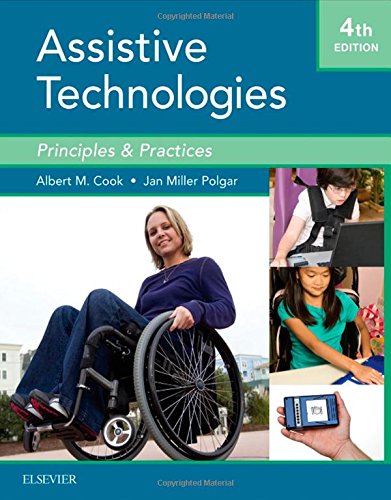 Assistive Technologies Principles And Practice 4e 4th Edition Albert M Cook