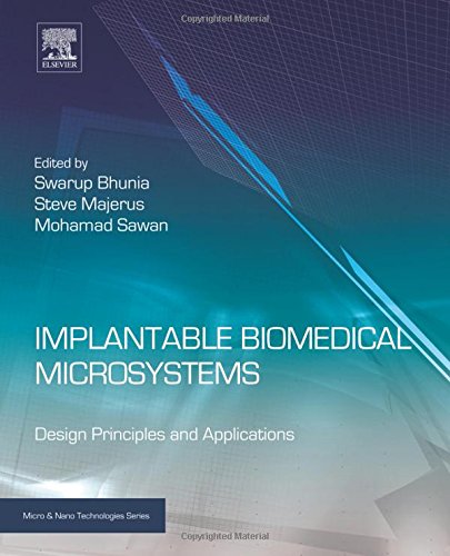 Implantable Biomedical Microsystems Design Principles And Applications 1st Edition Swarup Bhunia