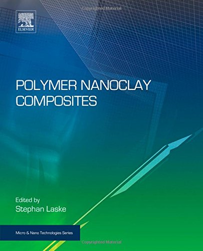 Polymer Nanoclay Composites 1st Edition Stephan Laske