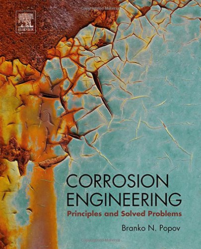 Corrosion Engineering Principles And Solved Problems 1st Edition Branko N Popov